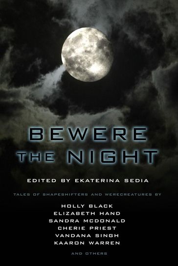 Bewere the Night - Ekaterina Sedia