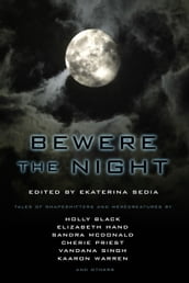 Bewere the Night