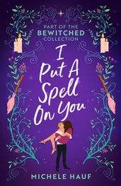 Bewitched: I Put A Spell On You: An American Witch in Paris / The Witch s Quest
