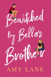 Bewitched by Bella s Brother