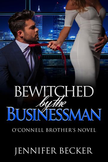 Bewitched by the Businessman - Jennifer Becker