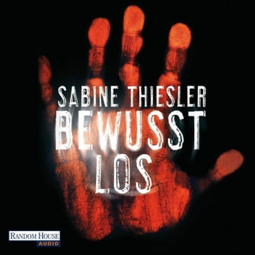 Bewusstlos - Sabine Thiesler