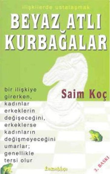 Beyaz Atl Kurbaalar - Saim Koç