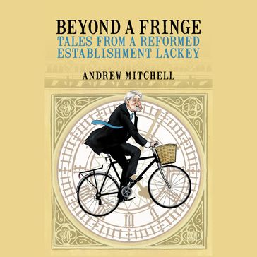 Beyond A Fringe - Andrew Mitchell