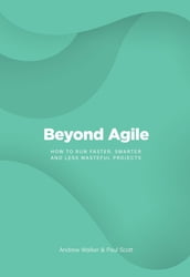 Beyond Agile