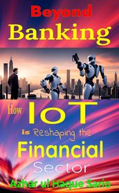 Beyond Banking: How IoT is Reshaping the Financial Sector