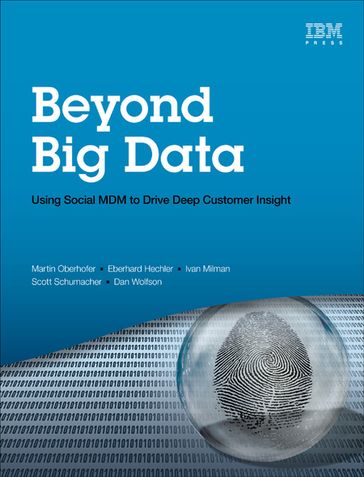 Beyond Big Data - Dan Wolfson - Eberhard Hechler - Ivan Milman - Martin Oberhofer - Scott Schumacher