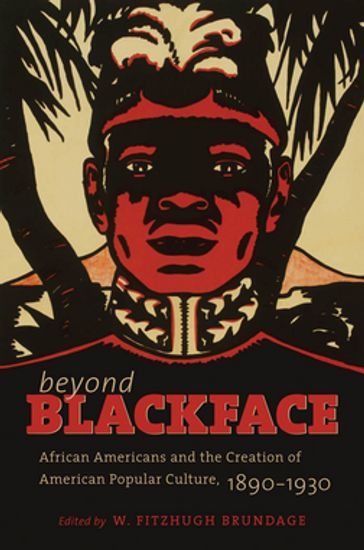 Beyond Blackface - W. Fitzhugh Brundage