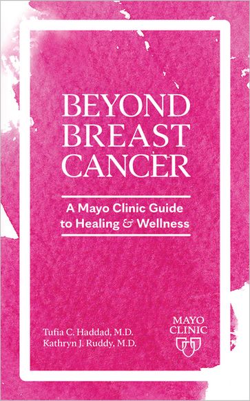 Beyond Breast Cancer - M.D. Tufia C. Haddad - M.D. Kathryn J. Ruddy
