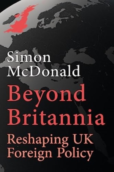 Beyond Britannia - Simon McDonald