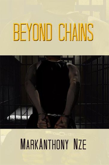 Beyond Chains - MarkAnthony Nze