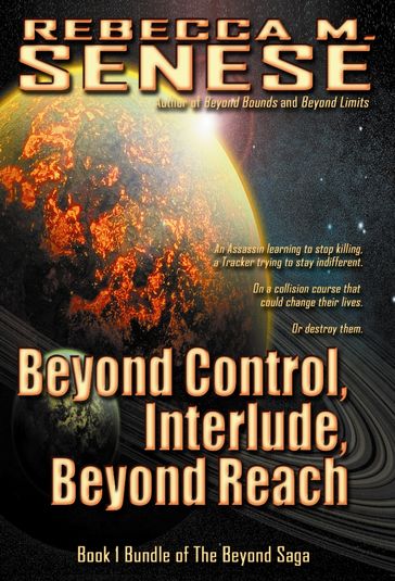 Beyond Control, Interlude, Beyond Reach - Rebecca M. Senese