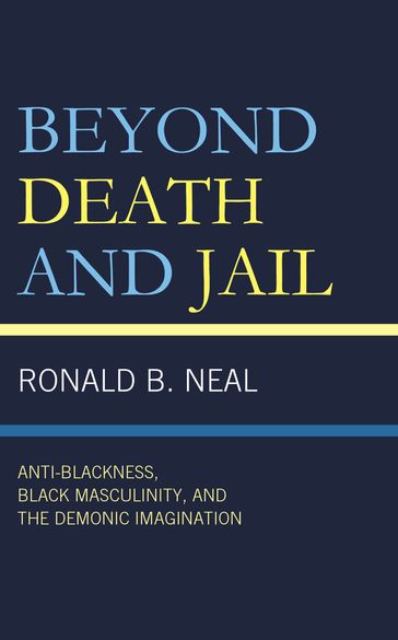 Beyond Death and Jail - Ronald B. Neal