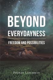 Beyond Everydayness