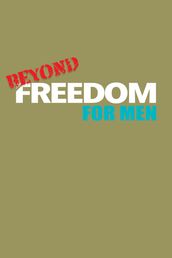 Beyond Freedom