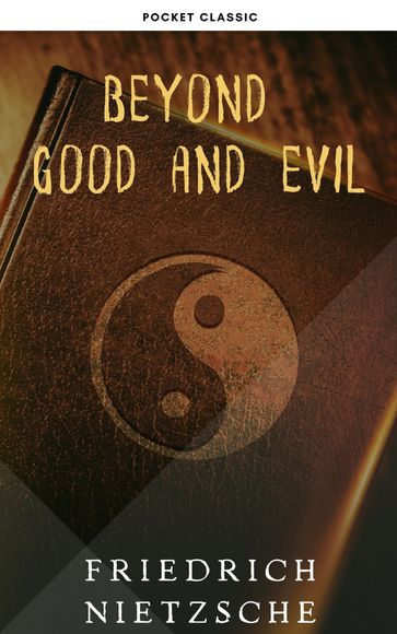 Beyond Good and Evil - Friedrich Nietzsche - Pocket Classic