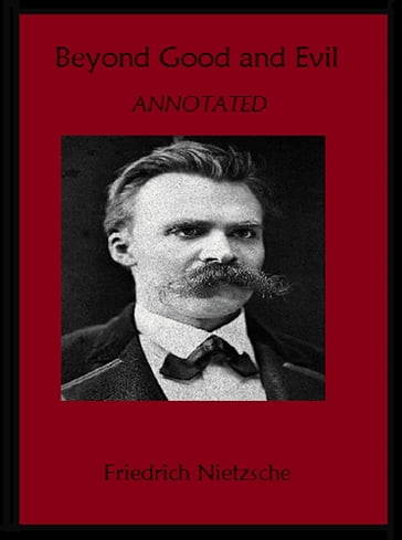 Beyond Good and Evil (Annotated) - Friedrich Nietzsche