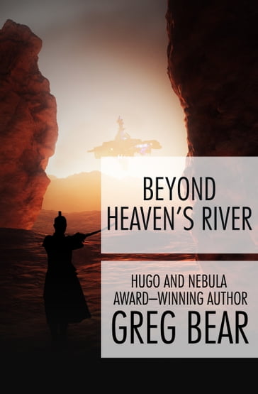 Beyond Heaven's River - Greg Bear