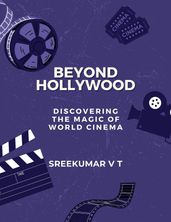 Beyond Hollywood: Discovering the Magic of World Cinema