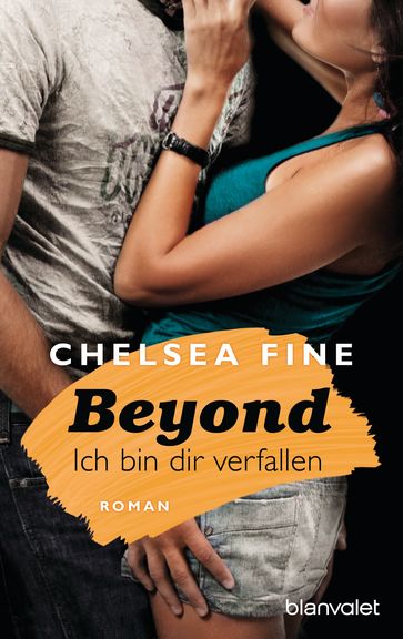 Beyond - Ich bin dir verfallen - Chelsea Fine