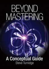 Beyond Mastering