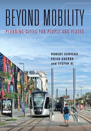 Beyond Mobility - Erick Guerra - Robert Cervero - Stefan Al