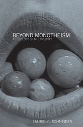 Beyond Monotheism