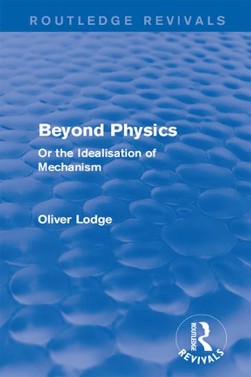 Beyond Physics - Sir Oliver Lodge