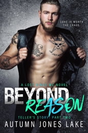 Beyond Reason: Teller s Story, Part Two