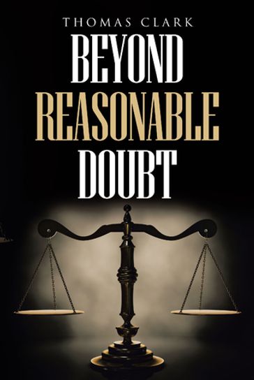 Beyond Reasonable Doubt - Thomas Clark