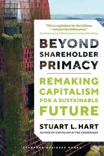 Beyond Shareholder Primacy - Stuart Hart