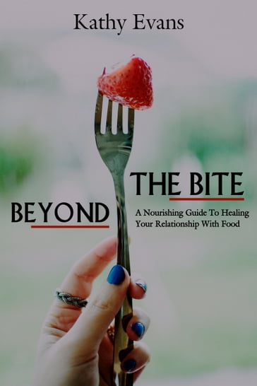 Beyond The Bite - Kathy Evans