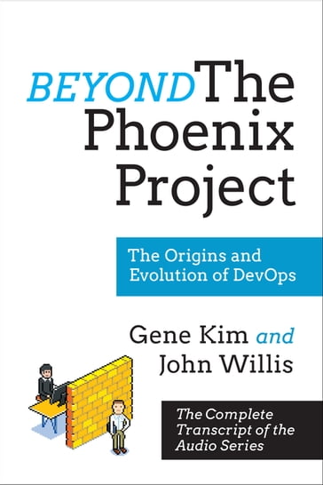 Beyond The Phoenix Project - Gene Kim - John Willis