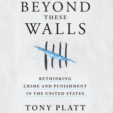Beyond These Walls - Tony Platt