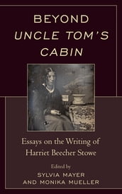Beyond Uncle Tom s Cabin