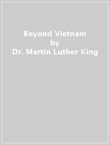 Beyond Vietnam - Dr. Martin Luther King