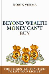 Beyond Wealth Money Can t Buy