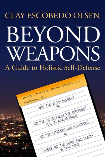 Beyond Weapons - Clay Escobedo Olsen