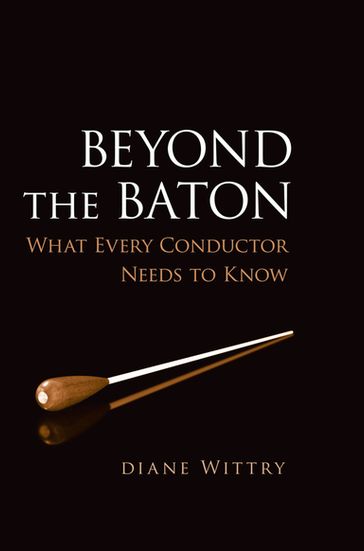 Beyond the Baton - Diane Wittry