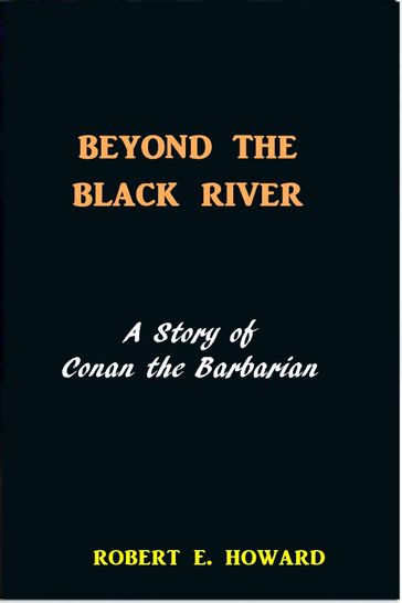 Beyond the Black River - Robert E. Howard