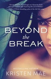 Beyond the Break