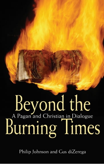 Beyond the Burning Times - Gus diZerega - Philip Johnson