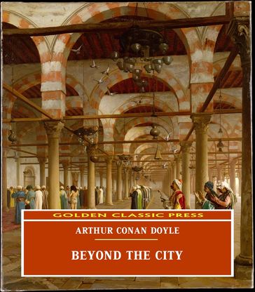 Beyond the City - Arthur Conan Doyle