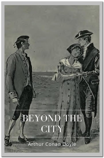 Beyond the City - Arthur Conan Doyle