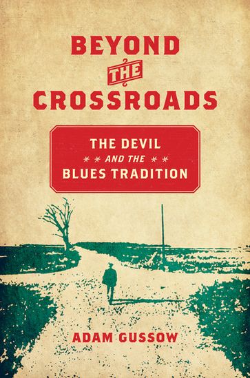 Beyond the Crossroads - ADAM GUSSOW