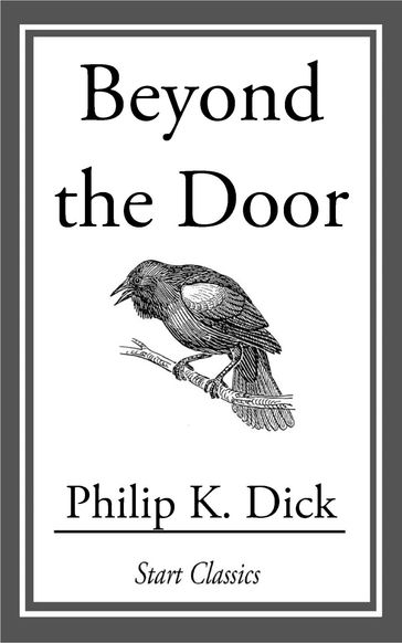 Beyond the Door - Philip K. Dick