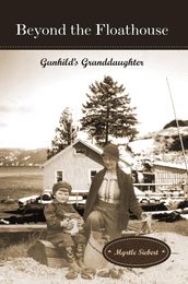 Beyond the Floathouse: Gunhild s Granddaughter