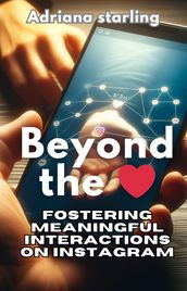 Beyond the : Fostering Meaningful Interactions on Instagram