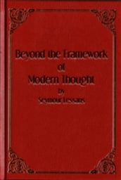 Beyond the Framework of Modern Thought