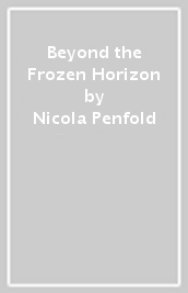 Beyond the Frozen Horizon